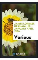 James Lorimer Graham, Jr.: January 17th, 1984
