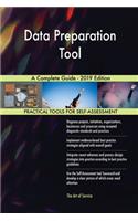 Data Preparation Tool A Complete Guide - 2019 Edition