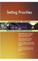 Setting Priorities A Complete Guide - 2020 Edition