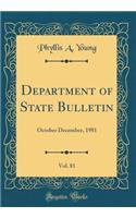 Department of State Bulletin, Vol. 81: October December, 1981 (Classic Reprint)