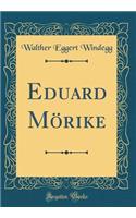 Eduard Mörike (Classic Reprint)