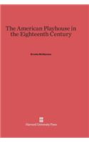 American Playhouse in the Eighteenth Century