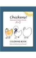 Chickens! Illustrated Chicken Breeds A to Z Coloring Book