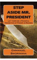 Step Aside Mr. President