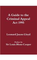 A Guide to the Criminal Appeal Act 1995