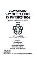 Advanced Summer School in Physics 2006: Cinvestav, Mexico City, Mexico, 10-14 July 2006