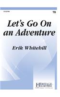 Let's Go On An Adventure