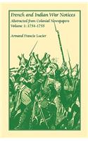 French and Indian War Notices Abstracted from Colonial Newspapers, Volume 1