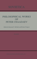 Philosophical Works of Peter Chaadaev