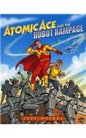 Atomic Ace and the Robot Rampage