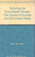Securing the Euro-Atlantic Bridge: The Council of Europe and the United States