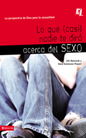 Lo Que (Casi) Nadie Te Dirá Acerca del Sexo