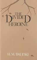 Divided Heroine, The