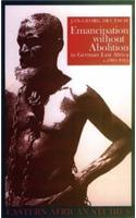 Emancipation without Abolition in German East Africa c.1884-