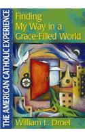 Finding My Way in a Grace-Filled World