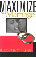 Maximize Your Marriage