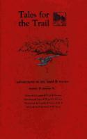 Tales for the Trail: Adventures in Air, Land & Water