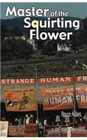 Master of the Squirting Flower