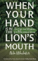 When Your Hand is in the Lion's Mouth