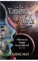 Vanishing Worlds