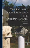 Socialist Labor Party and the Internationals