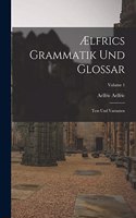 Ælfrics Grammatik Und Glossar