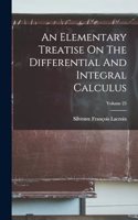 An Elementary Treatise On The Differential And Integral Calculus; Volume 25