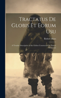 Tractatus de Globis Et Eorum Usu