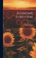 Economie Forestière; Volume 2