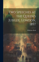 Two Speeches at the Queen's Jubilee, London, 1897