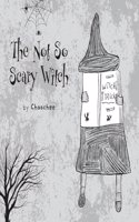 The Not So Scary Witch