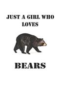 Just A Girl Who Loves Bears: Cute Bears Lovers Journal / Notebook / Diary / Birthday Gift (6x9 - 110 Blank Lined Pages)