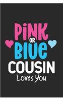 Pink Or Blue Cousin Loves You