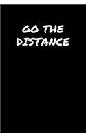 Go The Distance