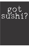 Notebook: College Ruled 6x9 120 Pages Sushi Japanese Food Gift Got Sushi? Vintage