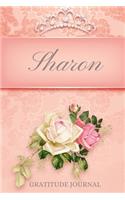 Sharon Gratitude Journal: Floral Design Personalized with Name and Prompted, for Women