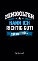 Minigolfen kann ich richtig gut - theoretisch