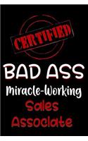 Certified Bad Ass Miracle-Working Sales Associate