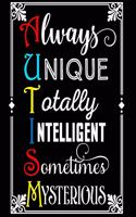 Always Unique Totally Intelligent Sometimes Mysterious