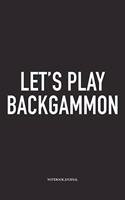 Let's Play Backgammon