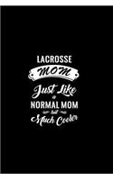 Lacrosse Mom Just Like a Normal Mom But Much Cooler