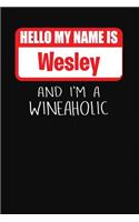 Hello My Name is Wesley And I'm A Wineaholic: Wine Tasting Review Journal