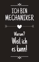 Ich bin Mechaniker: DIN A5 - Punkteraster 120 Seiten - Kalender - Schönes Notizbuch - Notizblock - Block - Terminkalender - Geschenkidee - Abschied - Aufmerksamkeit - A