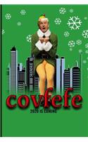 Covfefe: 2020 Is Coming - Hillariouse Trump Elf for President Trump Supporters