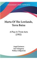 Marta Of The Lowlands, Terra Baixa