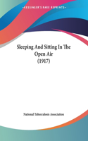 Sleeping And Sitting In The Open Air (1917): (English)