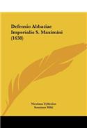 Defensio Abbatiae Imperialis S. Maximini (1638): (English)