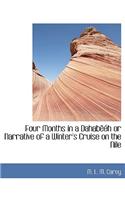 Four Months in a Dahab H or Narrative of a Winter's Cruise on the Nile