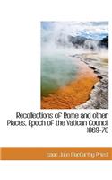 Recollections of Rome and Other Places, Epoch of the Vatican Council 1869-70