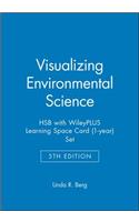 Visualizing Environmental Science, 5e Wileyplus Learning Space Registration Card + Loose-Leaf Print Companion